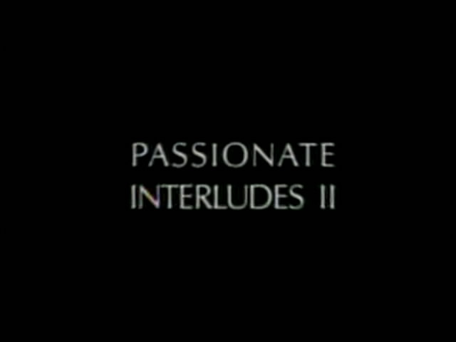Passionate Interludes 2 / Интерлюдия Страсти 2 , Ahlavi Films)